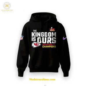 The Kingdom Is Ours Kansas City Chiefs Super Bowl LIX Champions 5 Cups Hoodie Longpants Cap