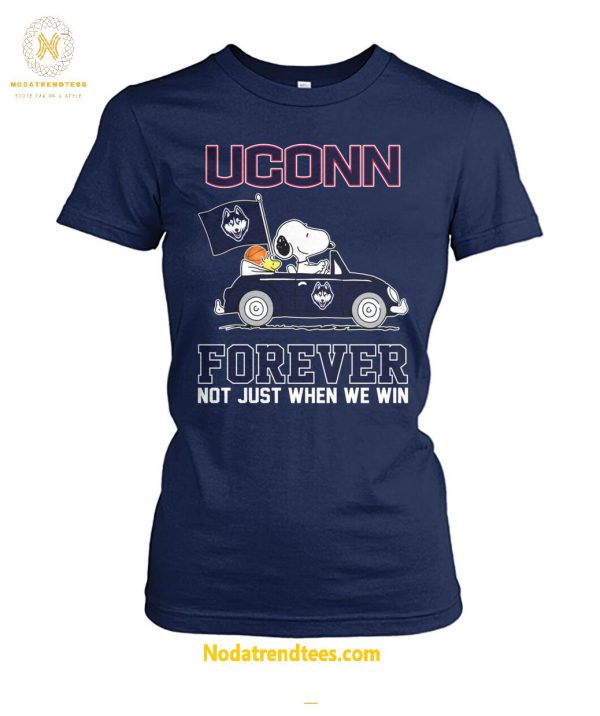 UConn Huskies Forever Not Just When We Win Unisex T-Shirt